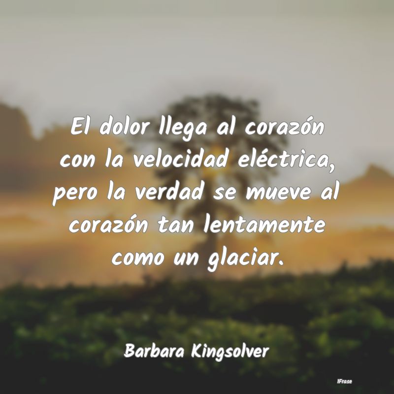El dolor llega al corazón con la velocidad eléct... El dolor llega al corazón con la velocidad eléct...