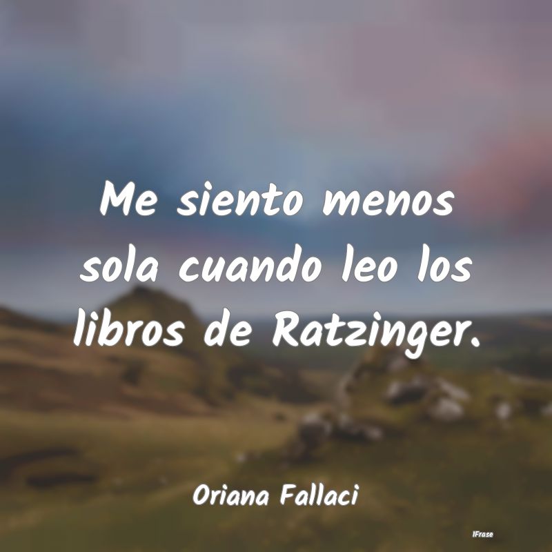 Me siento menos sola cuando leo los libros de Ratz...