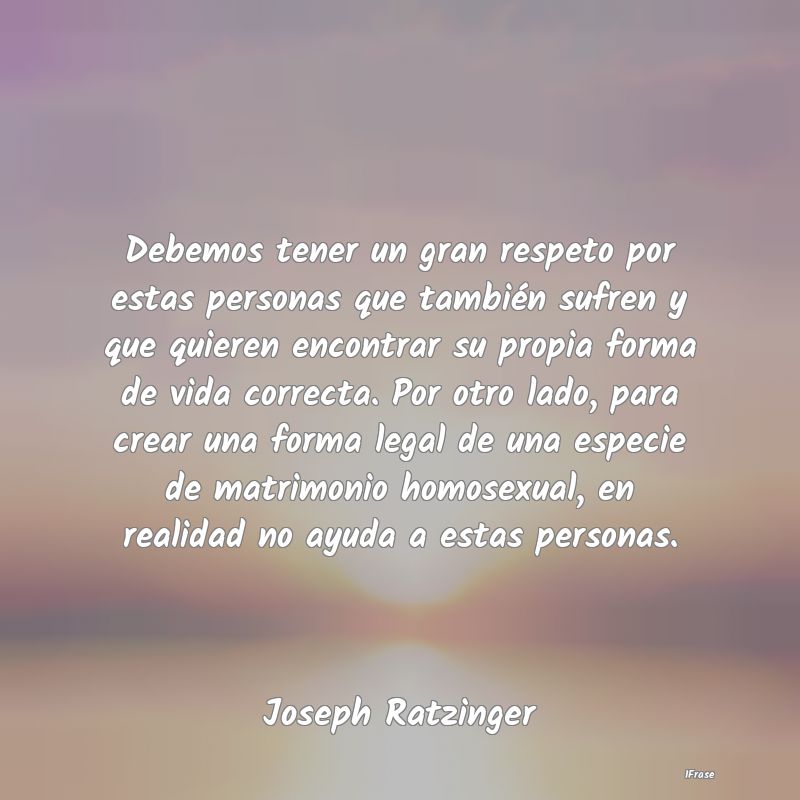 Debemos tener un gran respeto por estas personas q... Debemos tener un gran respeto por estas personas q...