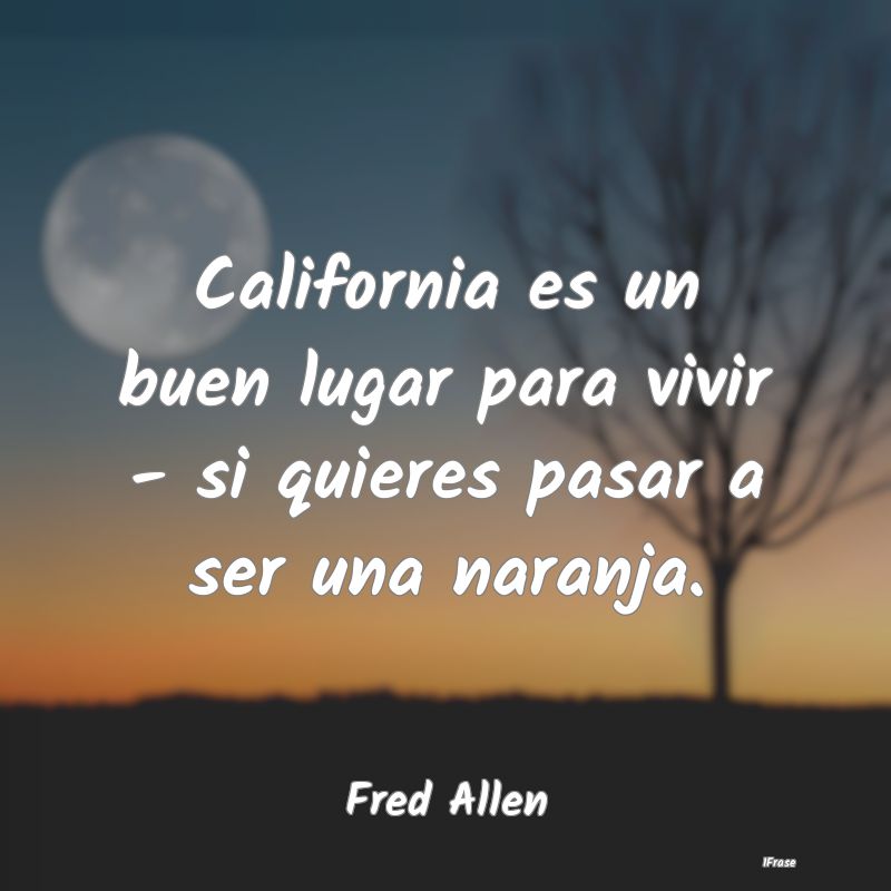 California es un buen lugar para vivir - si quiere...