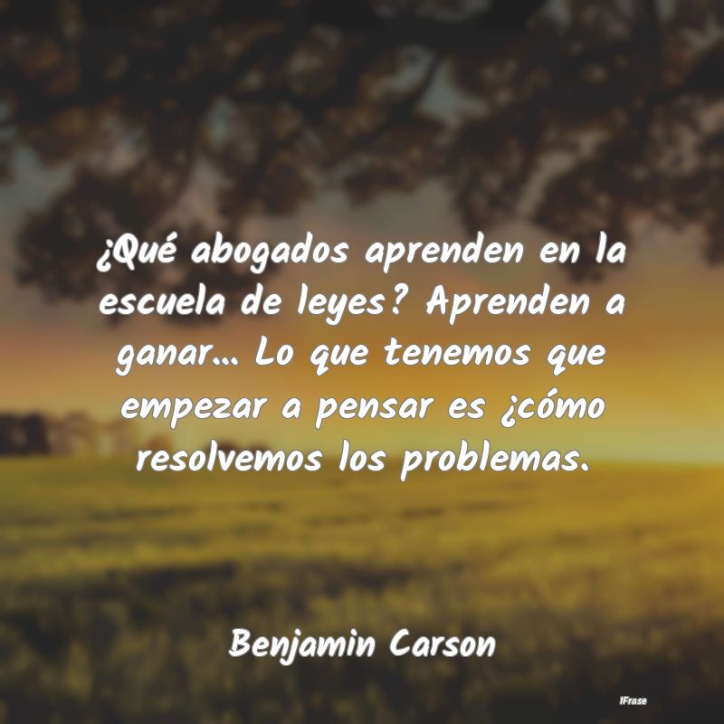 ¿Qué abogados aprenden en la escuela de leyes? A...