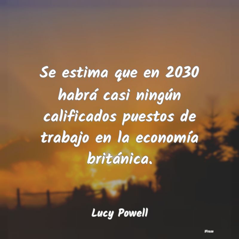 Se estima que en 2030 habrá casi ningún califica...