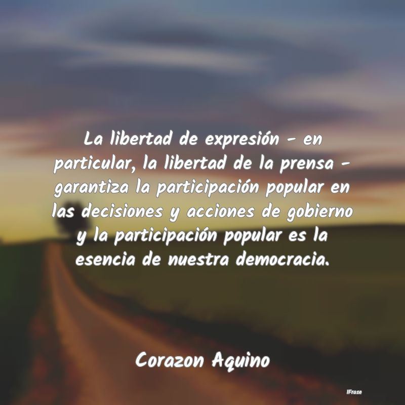 La libertad de expresión - en particular, la libe...