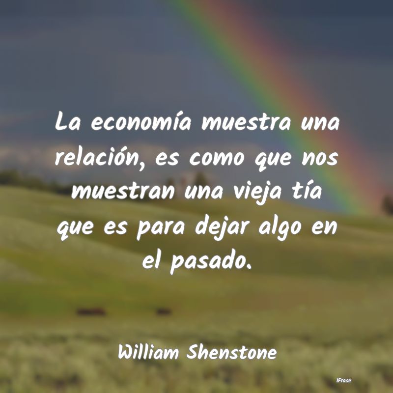 La economía muestra una relación, es como que no...