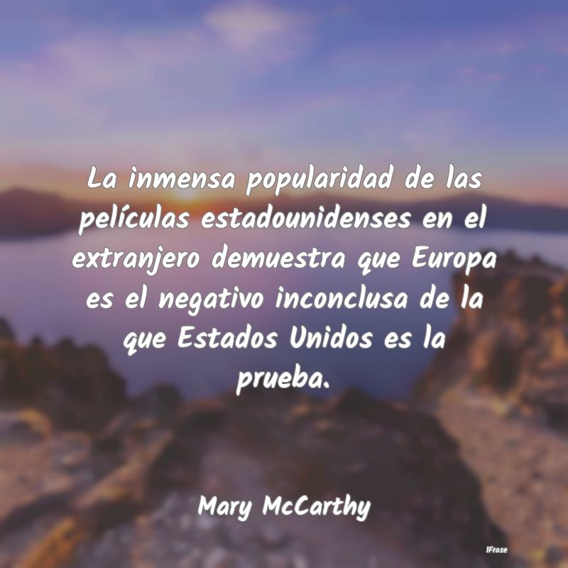 La inmensa popularidad de las películas estadouni...