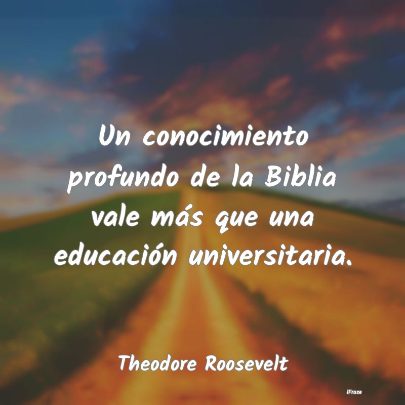 Un conocimiento profundo de la Biblia vale más qu...