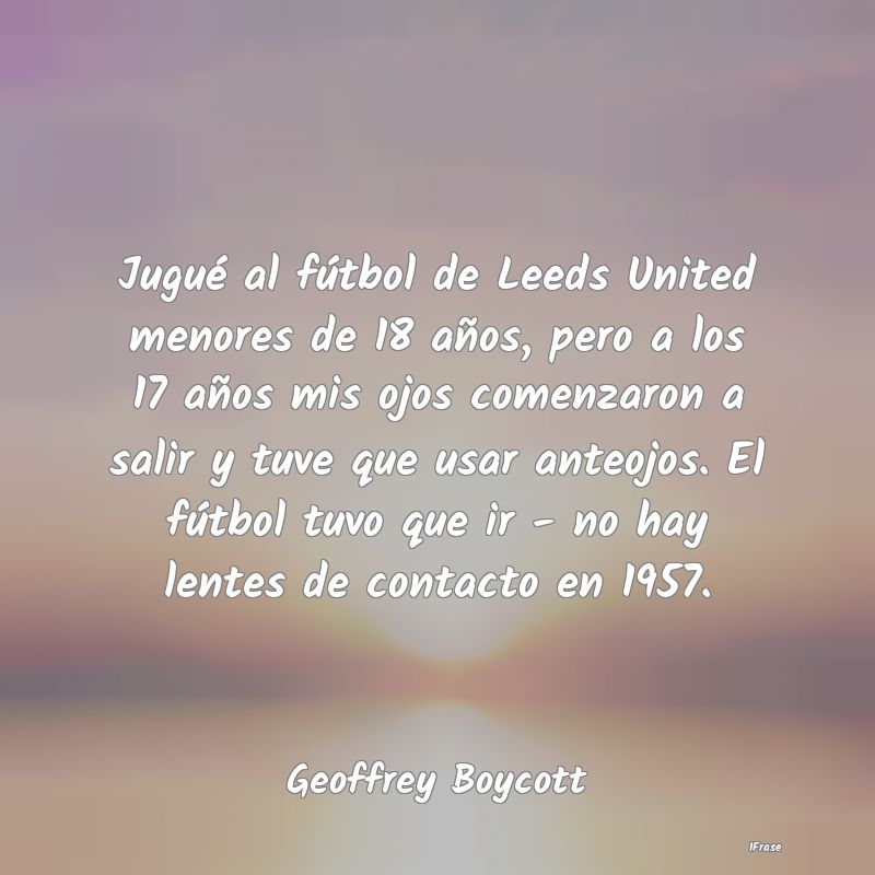 Jugué al fútbol de Leeds United menores de 18 a...