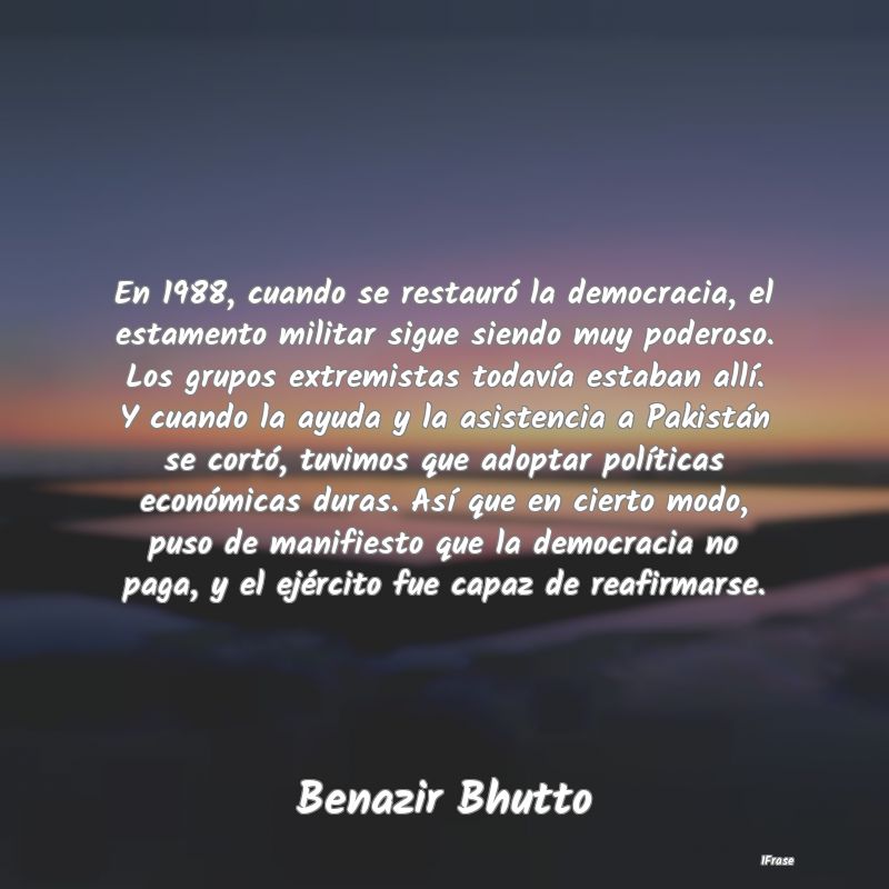 En 1988, cuando se restauró la democracia, el est...