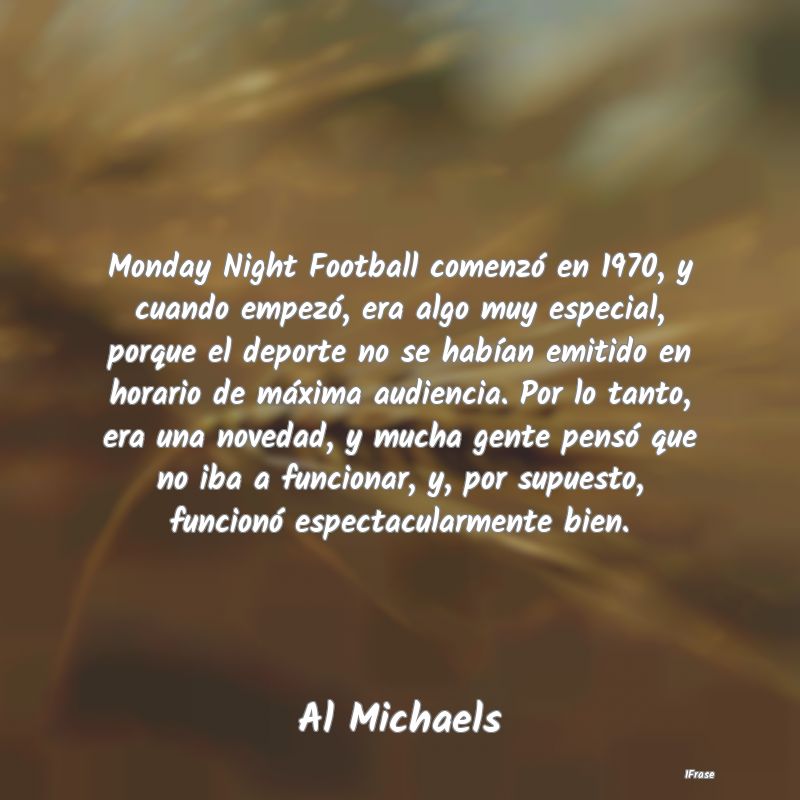 Monday Night Football comenzó en 1970, y cuando e...